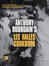 Anthony Bourdains Les Halles Cookbook