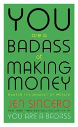 You Are a Badass at Making Money