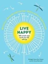 Live Happy: 100 simple ways to fill your life with joy