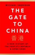 The Gate To China: A New History Of The People’s Republic & Hong Kong