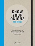 Know Your Onions Web Design : Jet Propel Yourself into the Driving Seat of a Top-Class Web Designer and Hurtle Towards Creative Stardom