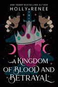 A Kingdom of Blood and Betrayal