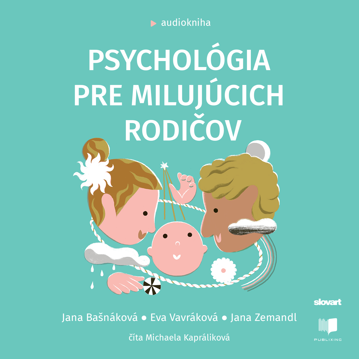 Audiokniha Psychológia pre milujúcich rodičov