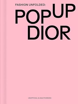 Fashion Unfolded: Pop-Up Dior